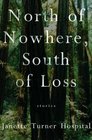 North of Nowhere South of Loss Stories
