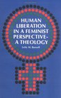 Human Liberation in a Feminist Perspective A Theology