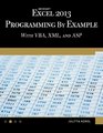 Microsoft Excel 2013 Programming by Example with VBA XML and ASP