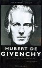 Hubert de Givenchy Entre vies et legendes