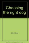 Choosing the right dog A buyer's guide to all 121 breeds