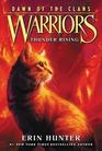 Thunder Rising (Warriors: Dawn of the Clans, Bk 2)