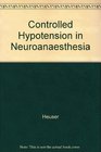 Controlled Hypotension in Neuroanaesthesia