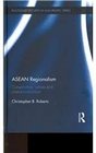 ASEAN Regionalism Cooperation Values and Institutionalisation