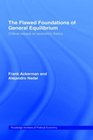 The Flawed Foundations of General Equilibrium Critical Essays On Economic Theory