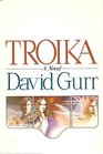 Troika A novel