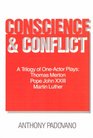 Conscience and Conflict A Trilogy of 1 Actor Plays  Thomas Merton Pope John Xxiii Martin Luthe  R