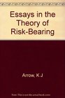 Essays in the Theory of RiskBearing