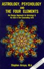 Astrology Psychology and the Four Elements An Energy Approach to Astrology  Its Use in the Counseling Arts