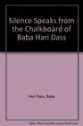 Silence Speaks from the Chalkboard of Baba Hari Dass