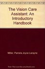 The Vision Care Assistant An Introductory Handbook