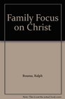 Family Focus on Christ