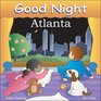 Good Night Atlanta (Good Night Our World series)