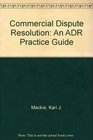 Mackie Miles  Marsh Commercial Dispute Resolution  an ADR Practice Guide