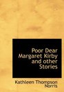 Poor  Dear Margaret Kirby and other Stories