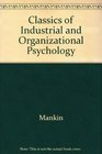 Classics of Industrial and Organizational Psychology