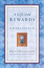A Life God Rewards - Bible Study (Breakthrough Series)