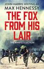 The Fox From His Lair The WWII Collection