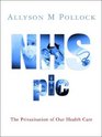 NHS plc The Privatisation of Our Health Care