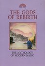 The Gods of Rebirth