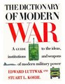 The Dictionary of Modern War