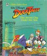 The Secret City Under the Sea (A Little Golden Book) (Disney's Duck Tales)