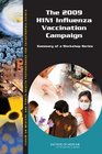 The 2009 H1N1 Influenza Vaccination Campaign Summary of a Workshop Series