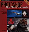 Photoshop Filter Effects Encyclopedia The Handson Desktop Reference for Digital Photographers