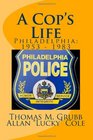 A Cop's Life Philadelphia 1953  1983