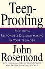 TeenProofing Fostering Responsible Decision Making in Your Teenager