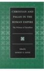 Christian and Pagan in the Roman Empire: The Witness of Tertullian (Selections from the Fathers of the Church)