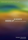 Waking Up in Heaven A Contemporary Edition of Centuries of Meditation