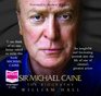 Sir Michael Caine The Biography