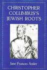 Christopher Columbus's Jewish Roots