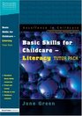 Basic Skills for Childcare  Literacy Tutor Pack