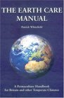 The Earth Care Manual A Permaculture Handbook For Britain  Other Temperate Climates