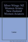 Silver Wings NZ Women Aviato New Zealand Women Aviators
