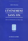 L'evenement sans fin Recit et christianisme au Moyen Age