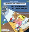 3 Histoires de Schtroumpfs  Les Schtroumpfs et Dame Nature numro 10