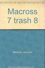 Macross 7 Trash 8