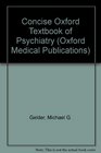 Concise Oxford Textbook of Psychiatry