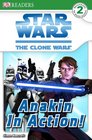Star Wars: The Clone Wars: Anakin in Action! (DK Readers, Level 2)