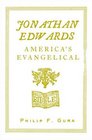 Jonathan Edwards  America's Evangelical