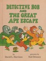 Detective Bob and the Great Ape Escape