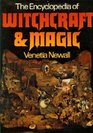 The encyclopedia of witchcraft  magic