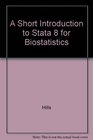 A Short Introduction to Stata 8 for Biostatistics