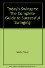 Today's Swingers The Complete Guide to Successful Swinging