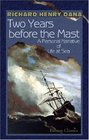 Two Years before the Mast A Person Narrative of Life at Sea