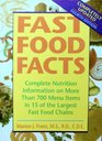 Fast Food Facts Complete Nutrition Information on More Than 800 Menu Items in 16 of the Largest Fast Food Chains