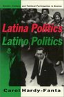 Latina Politics Latino Politics Gender Culture and Political Participation in Boston